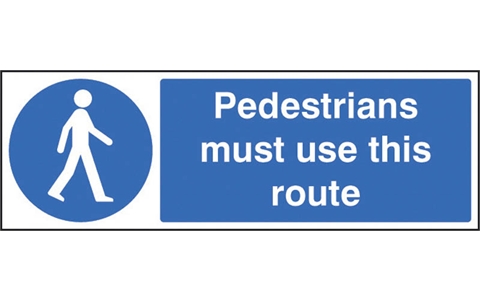 Rigid Plastic Sign - Pedestrians Must Use This Route - H100mm x W300mm